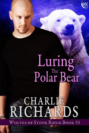 [Wolves of Stone Ridge 53] • Luring the Polar Bear